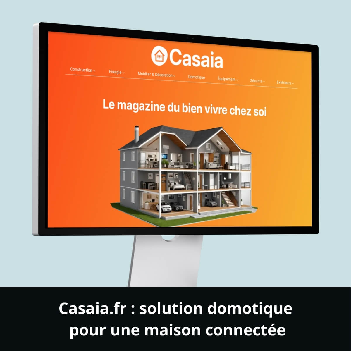 Casaia.fr&nbsp;: solution domotique pour une maison connectée